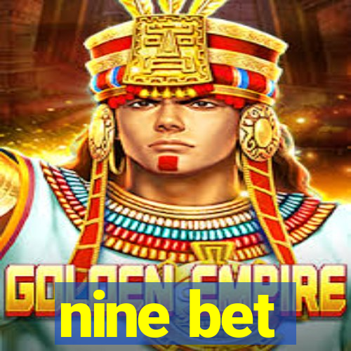 nine bet